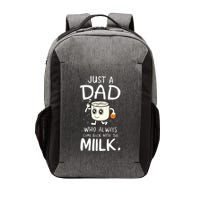 Just A Dad Who Always Came Back With The Milk Vector Backpack