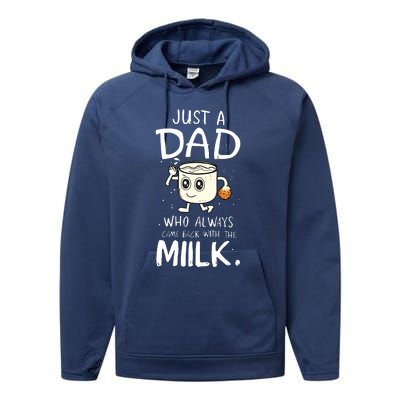 Just A Dad Who Always Came Back With The Milk Performance Fleece Hoodie