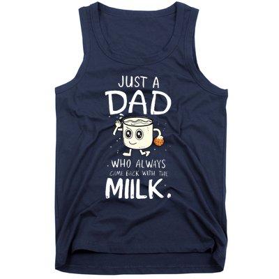 Just A Dad Who Always Came Back With The Milk Tank Top