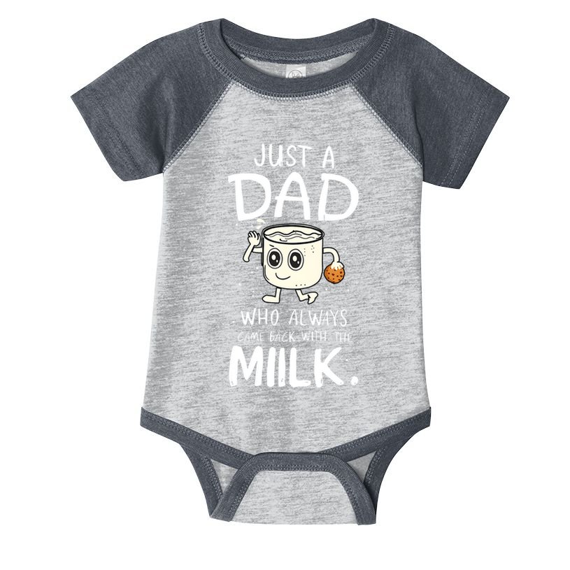 Just A Dad Who Always Came Back With The Milk Infant Baby Jersey Bodysuit