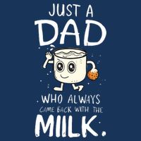 Just A Dad Who Always Came Back With The Milk Infant Baby Jersey Bodysuit