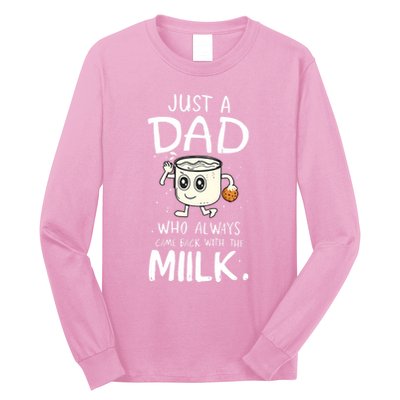 Just A Dad Who Always Came Back With The Milk Long Sleeve Shirt
