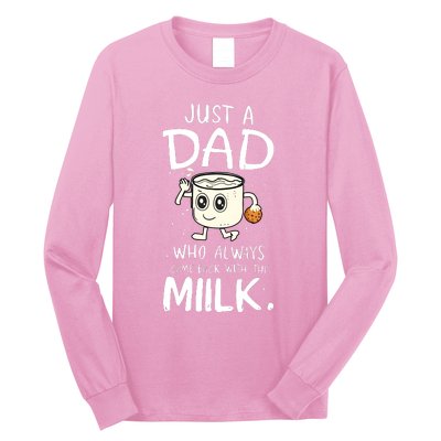 Just A Dad Who Always Came Back With The Milk Long Sleeve Shirt