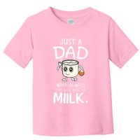 Just A Dad Who Always Came Back With The Milk Toddler T-Shirt