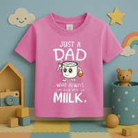 Just A Dad Who Always Came Back With The Milk Toddler T-Shirt
