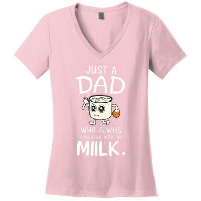 Just A Dad Who Always Came Back With The Milk Women's V-Neck T-Shirt