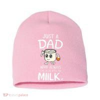 Just A Dad Who Always Came Back With The Milk Short Acrylic Beanie