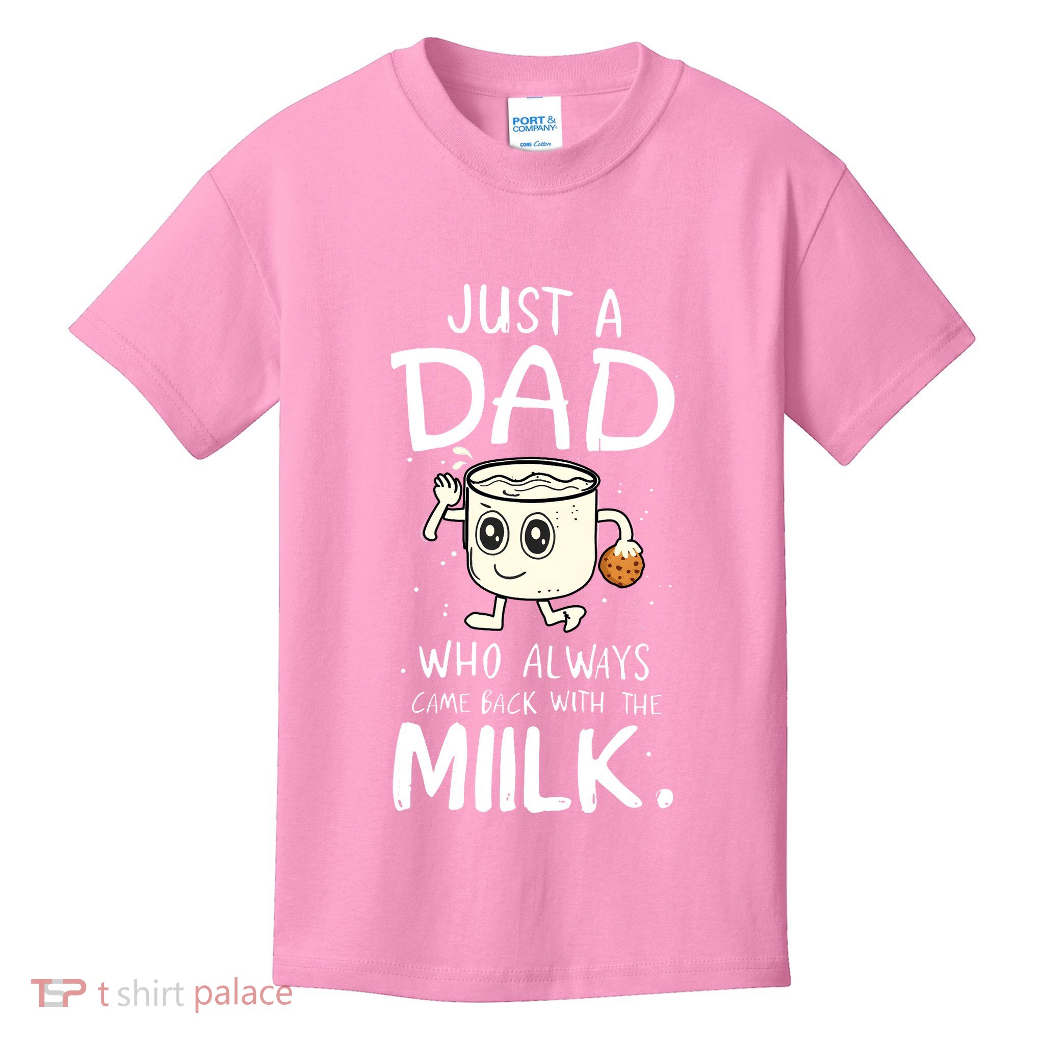 Just A Dad Who Always Came Back With The Milk Kids T-Shirt
