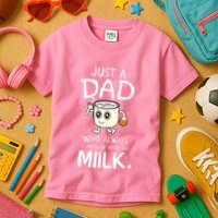 Just A Dad Who Always Came Back With The Milk Kids T-Shirt