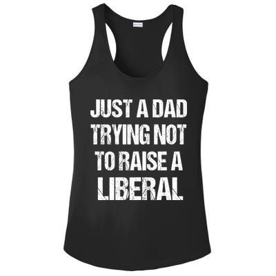 Just A Dad Trying Not To Raise A Liberal Ladies PosiCharge Competitor Racerback Tank