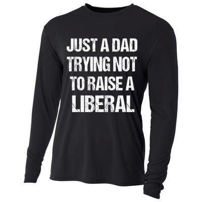 Just A Dad Trying Not To Raise A Liberal Cooling Performance Long Sleeve Crew