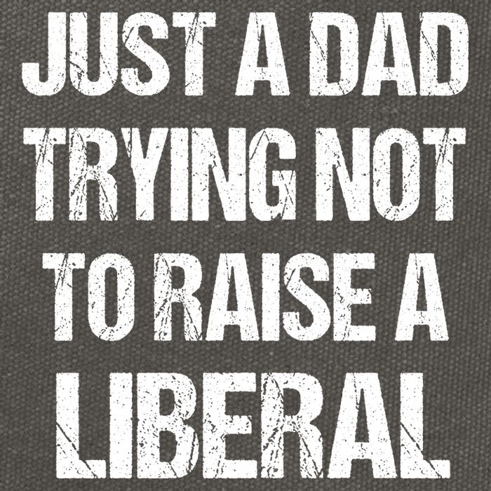 Just A Dad Trying Not To Raise A Liberal Cotton Canvas Backpack