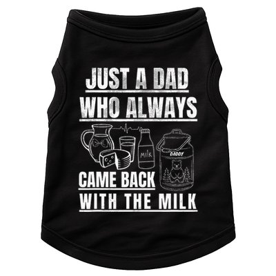 Just A Dad Who Always Came Back With The Milk Doggie Tank