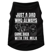 Just A Dad Who Always Came Back With The Milk Doggie Tank