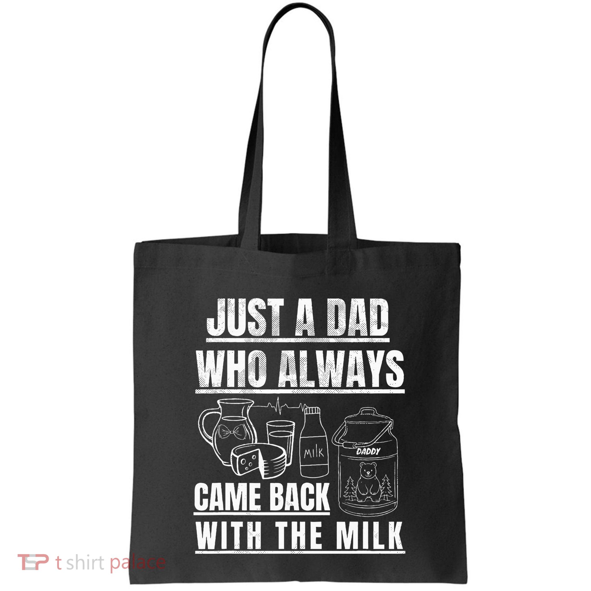 Just A Dad Who Always Came Back With The Milk Bag