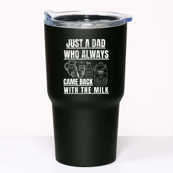 Just A Dad Who Always Came Back With The Milk Tumbler
