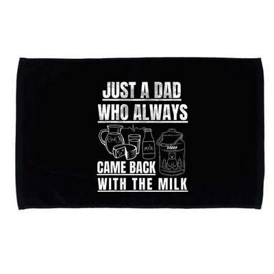 Just A Dad Who Always Came Back With The Milk Microfiber Hand Towel