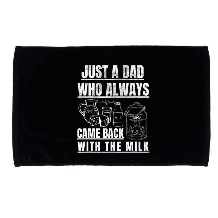 Just A Dad Who Always Came Back With The Milk Microfiber Hand Towel