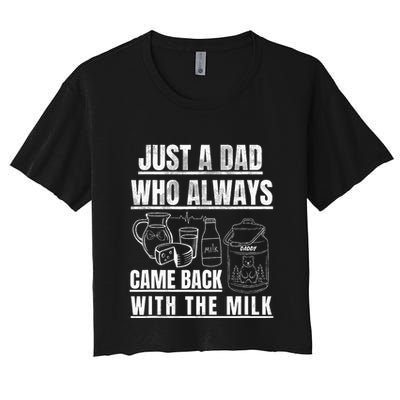 Just A Dad Who Always Came Back With The Milk Crop Top