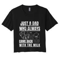 Just A Dad Who Always Came Back With The Milk Crop Top