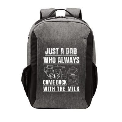 Just A Dad Who Always Came Back With The Milk Vector Backpack