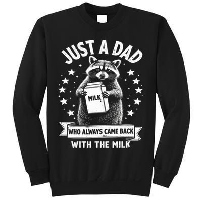Just A Dad Who Always Came Back With The Milk Fathers Day  Sweatshirt