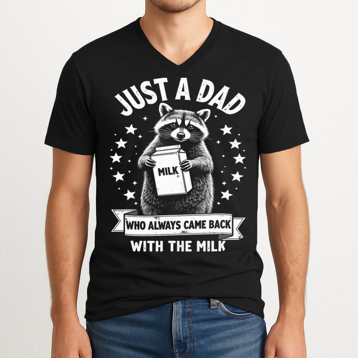 Just A Dad Who Always Came Back With The Milk Fathers Day  V-Neck T-Shirt