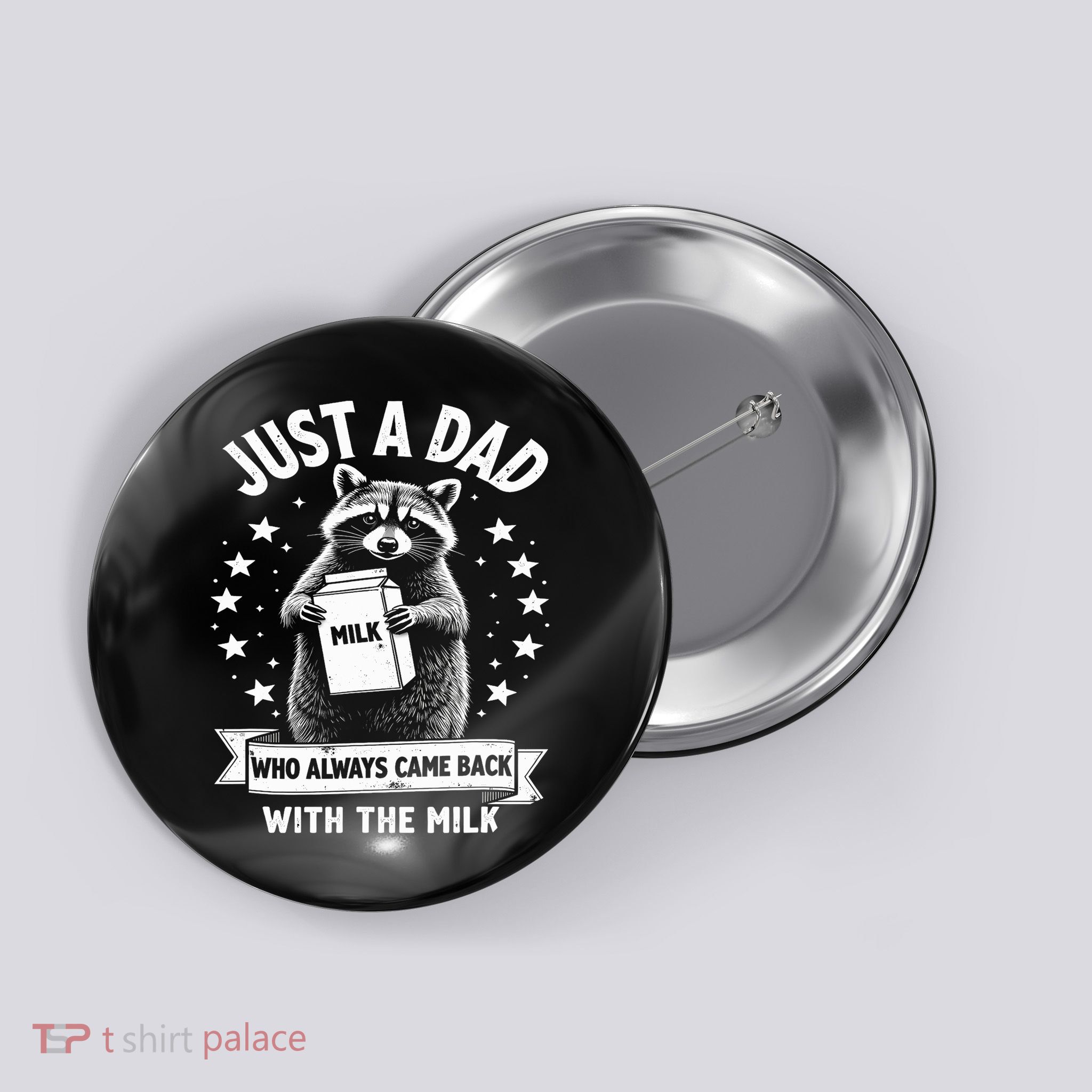 Just A Dad Who Always Came Back With The Milk Fathers Day  Button
