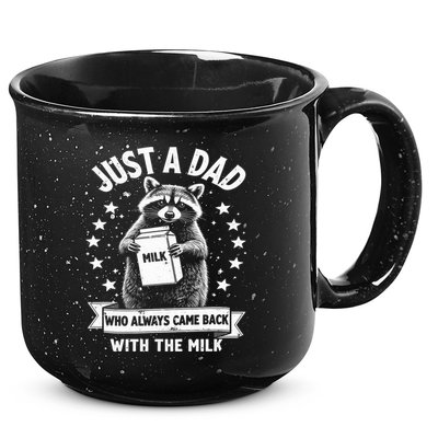 Just A Dad Who Always Came Back With The Milk Fathers Day  15oz Campfire Ceramic Mug