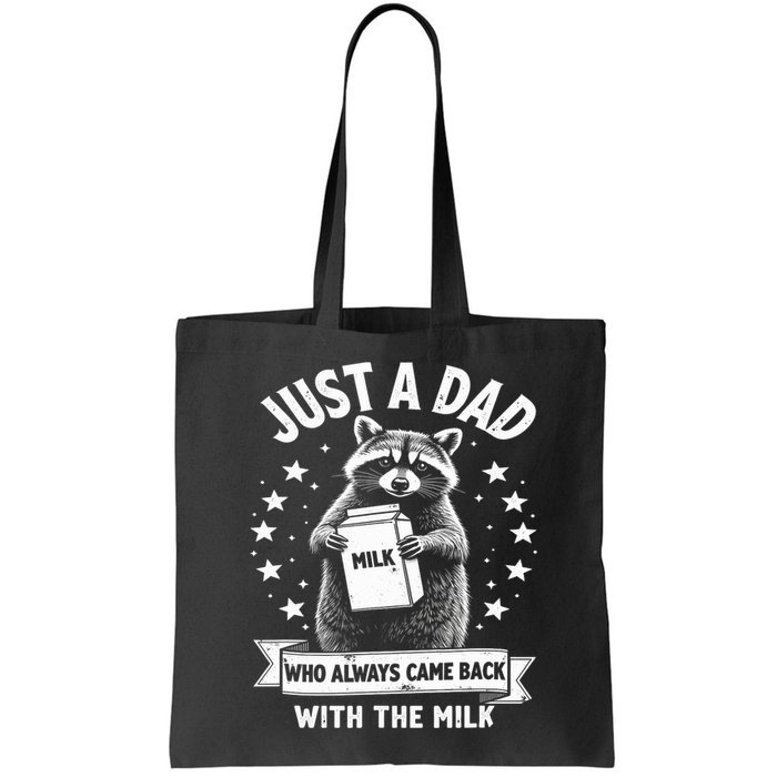 Just A Dad Who Always Came Back With The Milk Fathers Day  Bag