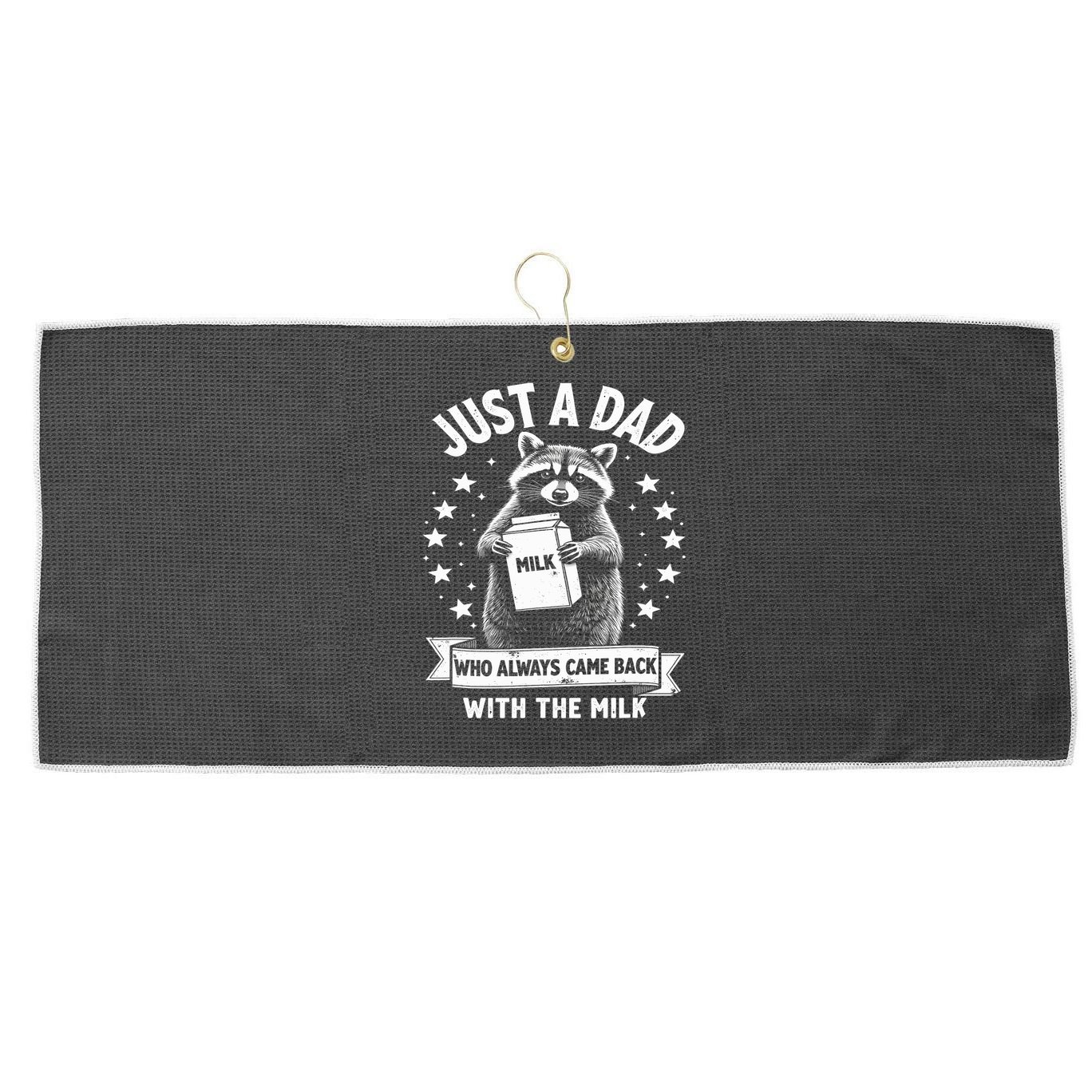 Just A Dad Who Always Came Back With The Milk Fathers Day  Large Microfiber Waffle Golf Towel