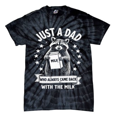 Just A Dad Who Always Came Back With The Milk Fathers Day  Tie-Dye T-Shirt