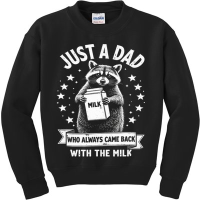Just A Dad Who Always Came Back With The Milk Fathers Day  Kids Sweatshirt