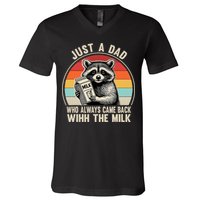 Just A Dad Who Always Came Back With The Milk Fathers Day  V-Neck T-Shirt