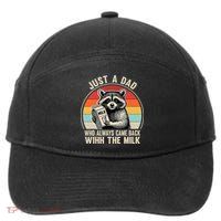 Just A Dad Who Always Came Back With The Milk Fathers Day  7-Panel Snapback Hat