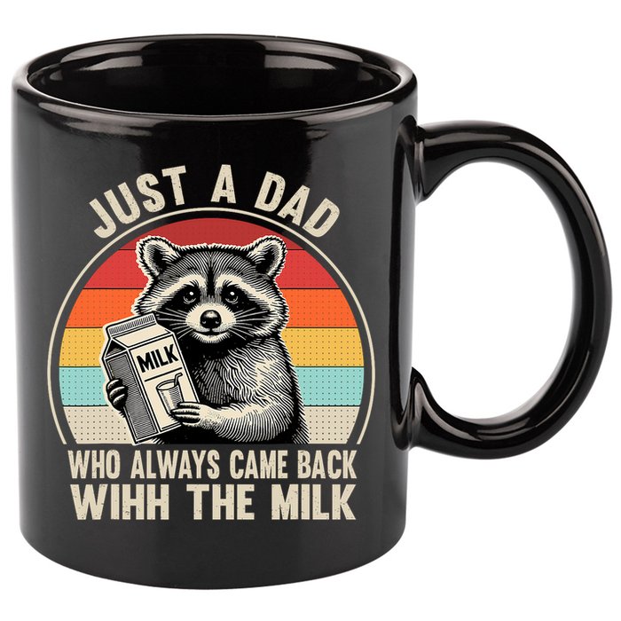 Just A Dad Who Always Came Back With The Milk Fathers Day  11oz C Handle Ceramic Mug