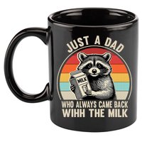Just A Dad Who Always Came Back With The Milk Fathers Day  11oz C Handle Ceramic Mug