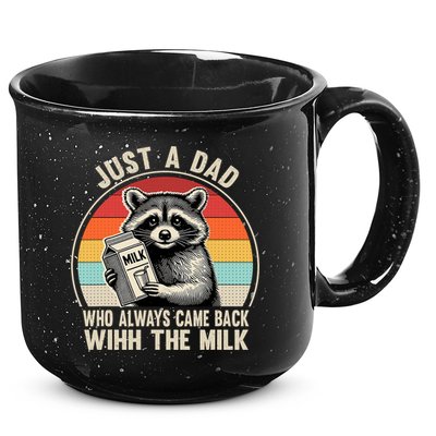 Just A Dad Who Always Came Back With The Milk Fathers Day  15oz Campfire Ceramic Mug