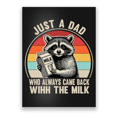 Just A Dad Who Always Came Back With The Milk Fathers Day  Poster
