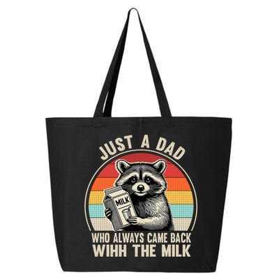 Just A Dad Who Always Came Back With The Milk Fathers Day  25L Jumbo Tote