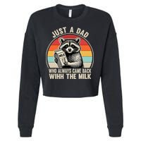 Just A Dad Who Always Came Back With The Milk Fathers Day  Cropped Pullover Crew