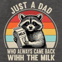 Just A Dad Who Always Came Back With The Milk Fathers Day  Vector Backpack