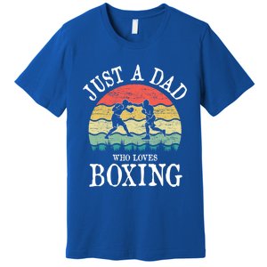 Just A Dad Who Loves Boxing Gift Premium T-Shirt