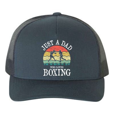 Just A Dad Who Loves Boxing Gift Yupoong Adult 5-Panel Trucker Hat