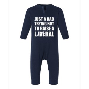 Just A Dad Trying Not To Raise A Liberal Infant Fleece One Piece