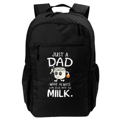 Just A Dad Who Always Came Back With The Milk  Funny Fathers Day Backpack