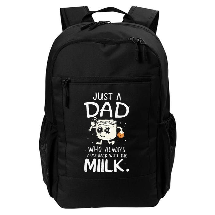 Just A Dad Who Always Came Back With The Milk  Funny Fathers Day Backpack
