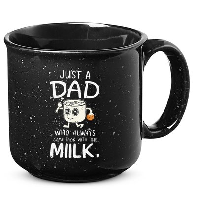 Just A Dad Who Always Came Back With The Milk  Funny Fathers Day 15oz Campfire Ceramic Mug