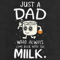 Just A Dad Who Always Came Back With The Milk  Funny Fathers Day 15oz Campfire Ceramic Mug