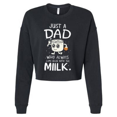 Just A Dad Who Always Came Back With The Milk  Funny Fathers Day Cropped Pullover Crew